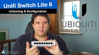 Unifi Switch Lite  8 PoE - Unboxing & Konfiguration