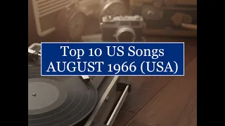 Top 10 Songs AUG '66; Troggs, Tommy Roe, Lovin' Spoonful, Bobby Hebb, Napolean XIV, Happenings