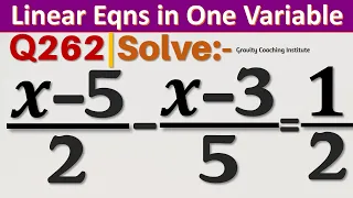 Q262 | Solve  (x-5)/2-(x-3)/5=1/2 | x - 5 by 2 minus x - 3 by 5 = 1 by 2 |  (x-5) / 2-(x-3) / 5=1 /2