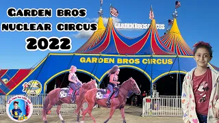 Garden Bros Nuclear Circus Miami 2022!! 🤡🎪🤹‍♀️