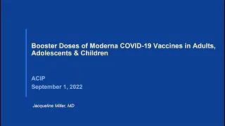 September 1, 2022 ACIP Meeting - Booster Doses of Moderna; Pfizer/BioNTech COVID-19 Omicron-Modified