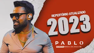 PABLO 2023 REP. ATUALIZADO MÚSICAS INÉDITAS CD 2023