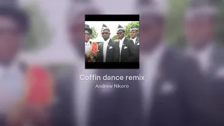 Coffin dance remix