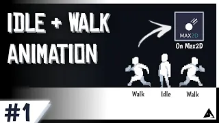 Tutorial idle & walk animation on Max2D | #1