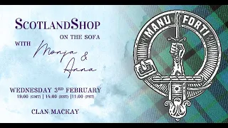 ScotlandShop on the Sofa | 3rd February | Clan Mackay
