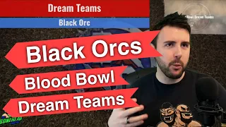 Black Orc Blood Bowl Dream Teams - Optimal Rosters (Bonehead Podcast)