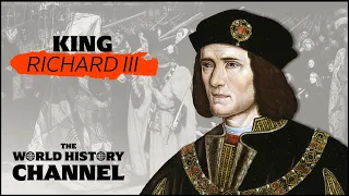 Was Richard III Britain's Most Tyranical King? | Bloodiest Dynasty | The World History Channel