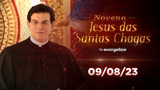 9º dia - Novena de Jesus das Santas Chagas | 09/08/23