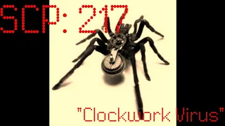 SCP: 217 | "Clockwork Virus" | KETER