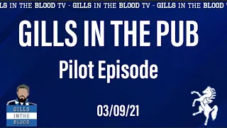 GITBTV, Gills In The Pub: Pilot Episode with Jack & Reece, 03-09-21