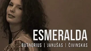 Butnorius | Janušas | Čivinskas -  Esmeralda (Official Music Video) • Lietuviškos Dainos