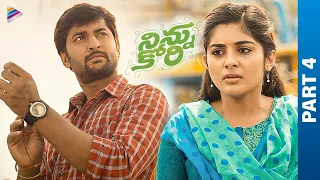 Ninnu Kori Telugu Full Movie | Nani | Nivetha Thomas | Aadhi Pinisetty | Part 4 | Telugu New Movies