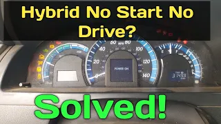 2012 Toyota Camry Hybrid Won't Start Or Drive Solved! | hybrid won't start Do this