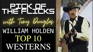 William Holden Top 10 Westerns