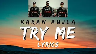 TRY ME - LYRICAL VIDEO | KARAN AUJLA | MAKING MEMORIES