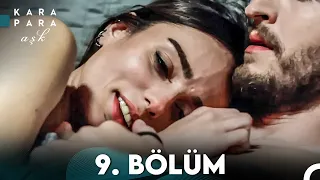 Kara Para Aşk 9. Bölüm (FULL HD)