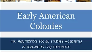 13 Colonies: the Early Colonies - Roanoke, Jamestown, Plymouth, & New England