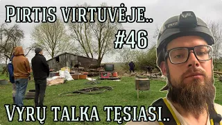 Pirtis virtuvėje.. Vyrų talka tęsiasi.. #46