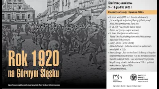 Konferencja naukowa „Rok 1920 na Górnym Śląsku” (cz. III)