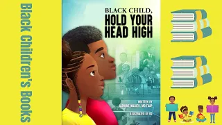 Black Children's Books (Read Aloud) Black Child Hold Your Head High by Jasmine Walker