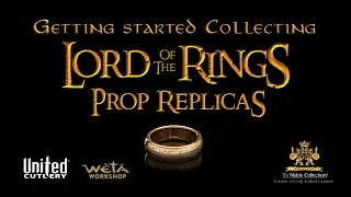 Getting Started Collecting Lord of the Rings Prop Replicas