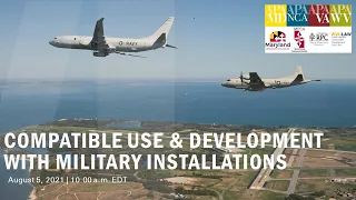 Compatible Use and Development with Military Installations