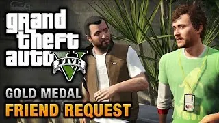 GTA 5 - Mission #8 - Friend Request [100% Gold Medal Walkthrough]