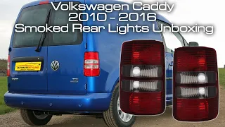 VOLKSWAGEN CADDY MK3 2010 - 2016 SMOKED REAR TAIL LIGHTS UNBOXING