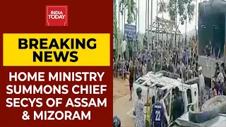 Home Ministry Summons Chief Secretaries Of Assam & Mizoram | India First