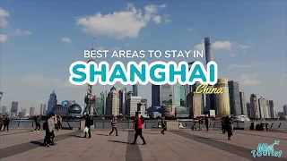 🌆 Where to Stay in Shanghai 2024: 7 TOP Areas (& Hotels!)