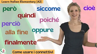 24. Learn Italian Elementary (A2): Come usare i connettivi e formare frasi complesse