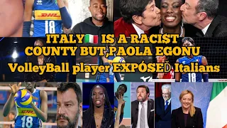 ITALY🇮🇹 IS A RACI$T COUNTY BUT,PAOLA EGONU VolleyBall player EXPÓSEĎ Italians