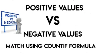 How to Match Positive Values with Negative Values in excel using Countif Formula(reconciliation)