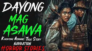 DAYONG MAGASAWA | Kwentong Aswang | True Story