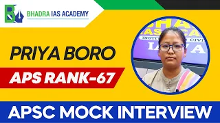Miss Priya Boro, APS Rank- 67/APSC Mock Interview Guidance/APSC Mock Interview/APSC Mock Viva-