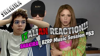 ITALIAN🇮🇹 REACT TO SHAKIRA | BZRP Music Session #53