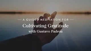 Gratitude Meditation - A Guided Meditation For Cultivating Gratitude