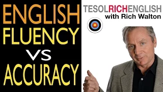 Learn English - the difference between English Fluency vs Accuracy