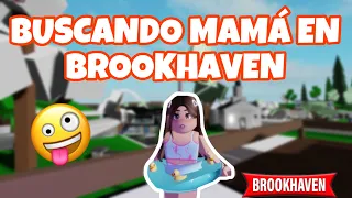 PARTE 5 DE BUSCANDO MAMÁ EN BROOKHAVEN 🤪😁/ El mundo de Emely