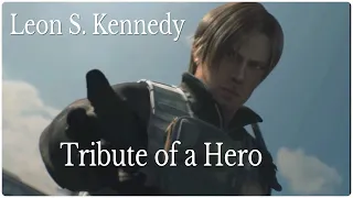 Leon S. Kennedy . Tribute of a Hero