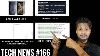 Tech News #166 - Redmi K40, Realme Under Display Camera Smartphone, Zte Blade A51, Xioami Mi 11 Pro