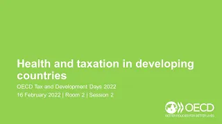 OECD Tax and Development Days 2022 (Day 1 Room 2 Session 2): Health and taxation