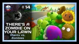 [NyanDub] [#14] Plants vs. Zombies - There's a Zombie on Your Lawn (RUS)