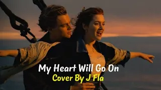 Celine Dion - My Heart Will Go On ( cover by J.Fla ) (Lyrics)