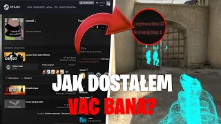 JAK DOSTAŁEM VAC BANA W CS GO!? 😱