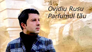 Ovidiu Rusu - Parfumul tau ll Super Hit 2018