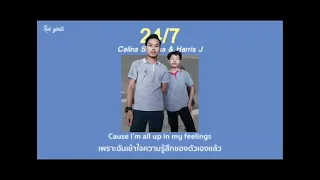 24/7 - Celina Sharma & Harris J แปลไทย | Thaisub