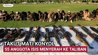 TAKUT MATI KONYOL, 55 ANGGOTA 1S1S DI AFGHANISTAN MENYERAH