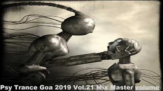 Psy Trance Goa 2019 Vol 21 Mix Master volume