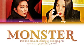 IRENE & SEULGI (레드벨벳-아이린&슬기) - Monster (Color Coded Lyrics Eng/Rom/Han/가사)